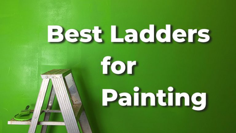 Best Ladders for Painting In 2024 [Interior, Exterior & Stairs ...