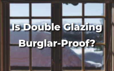 Is Double Glazing Really Burglar-Proof? [+Tips to Make It More Secure]
