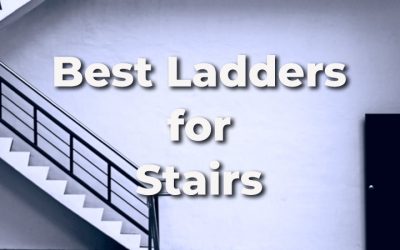 Best Ladders for Stairs: The Ultimate List
