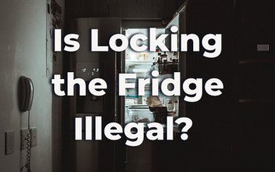 Is Locking the Fridge Illegal? Is It the Best Solution?