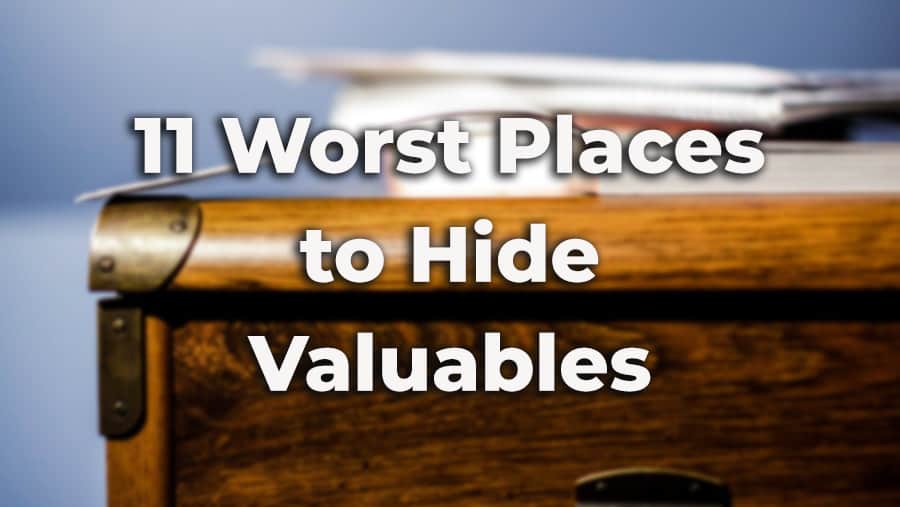 Worst places to hide valuables