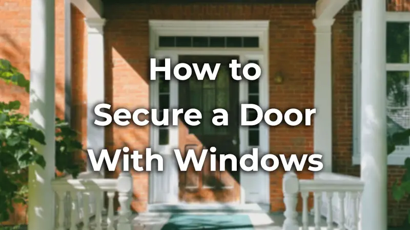How to secure a door with windows
