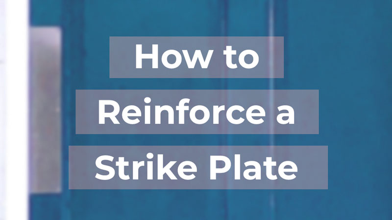 How to reinforce a door strike plate